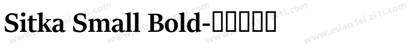 Sitka Small Bold字体转换